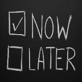 Now or Later