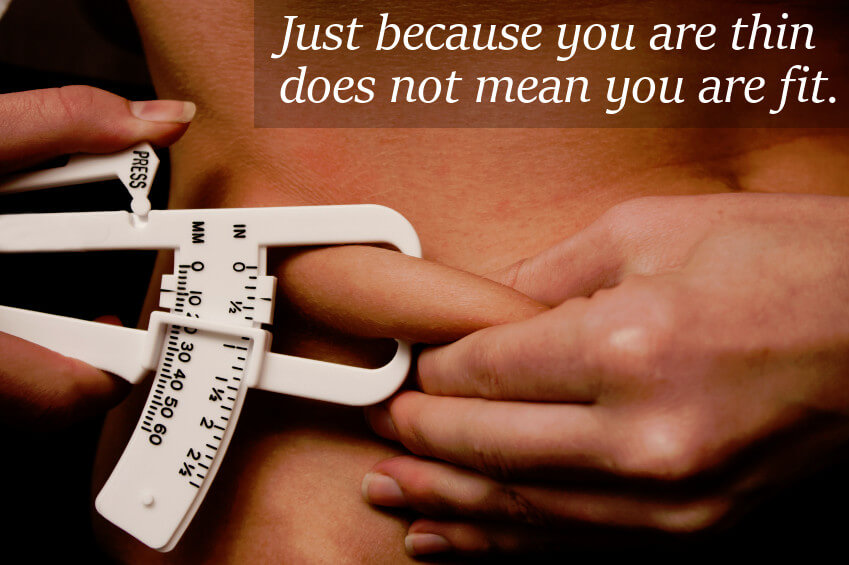 Being thin does not mean you are fit