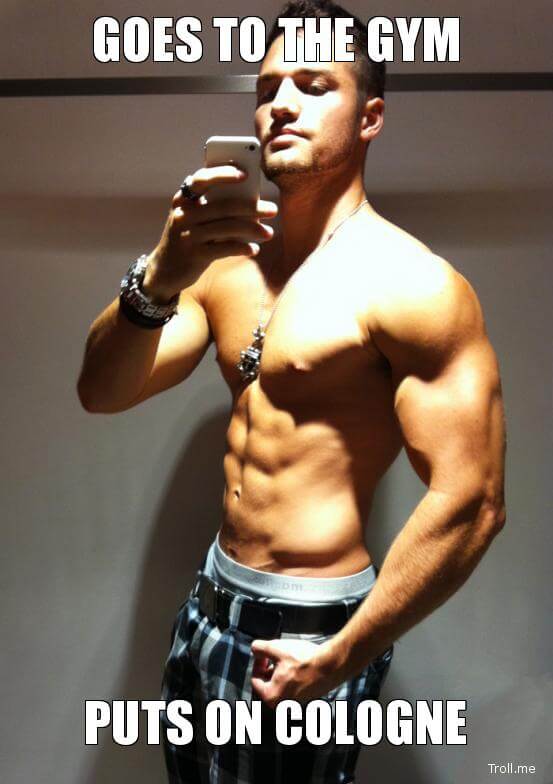 Goes to the Gym and puts on Cologne