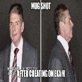 Vince McMahon Mug Shot After Cheating On Exam