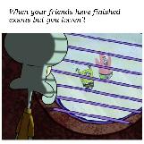 When your friends are done studying