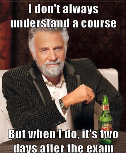 I Don't Always Understand A Course..