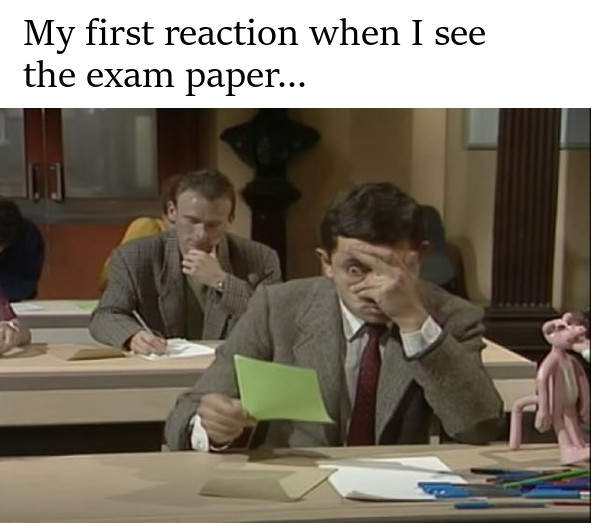 My Reaction When I See My Exam