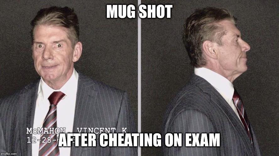 Vince McMahon Mug Shot After Cheating On Exam