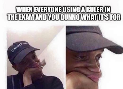 When classmates use a ruler in exams