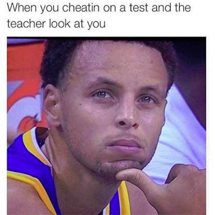 When You Cheatin on a Test and Teacher Looks at You