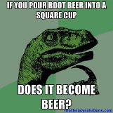 Root beer in a square cup becomes beer