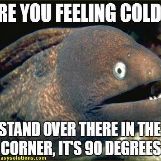 The corner is 90 degrees hot