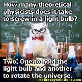 Physicists screwing in a lightbulb