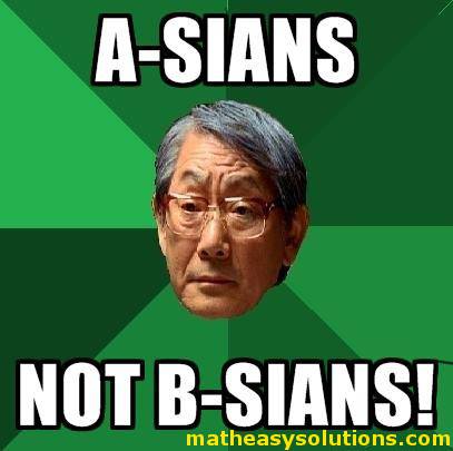 A-sians Not B-sians!