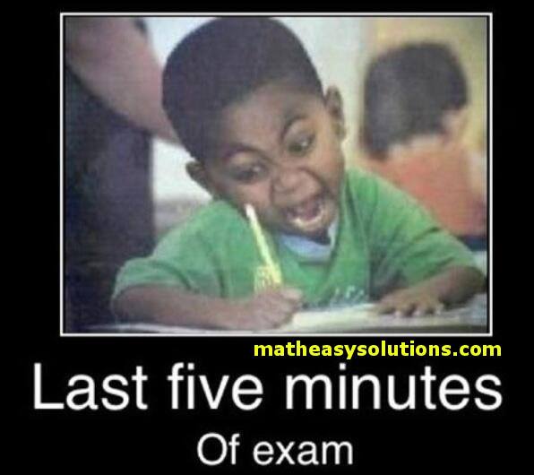 Last five minutes of an exam 