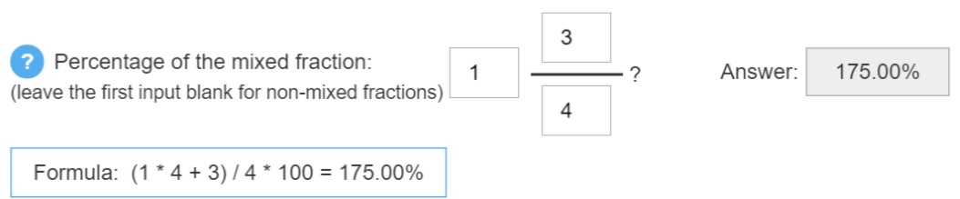 Screenshot of the calculation 'percentage of the mixed fraction 1 3/4?' along with the formula and answer which is 175%.