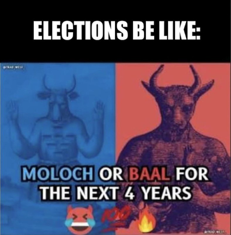 Meme: Elections be like: Moloch or Baal for the next 4 years