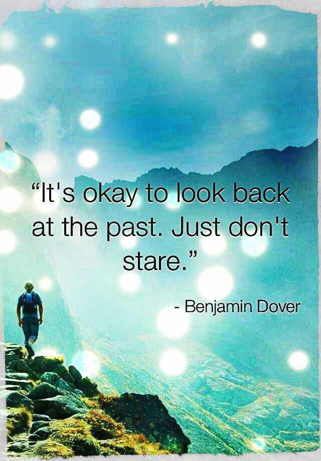 Don't stare at the past