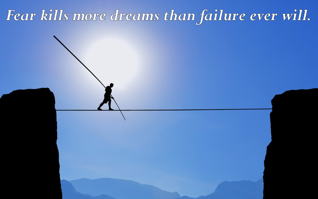 Fear Kills Dreams