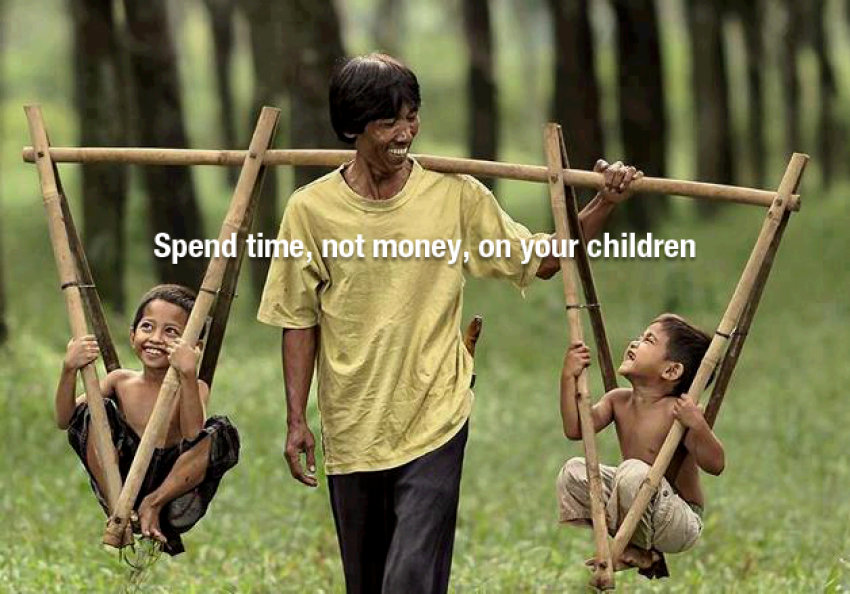 Spend time not money on your children