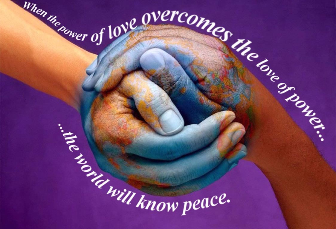 The Power of Love Overcomes the Love of Power