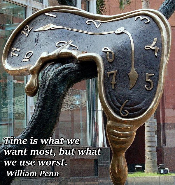 Time is what we want most but use worst