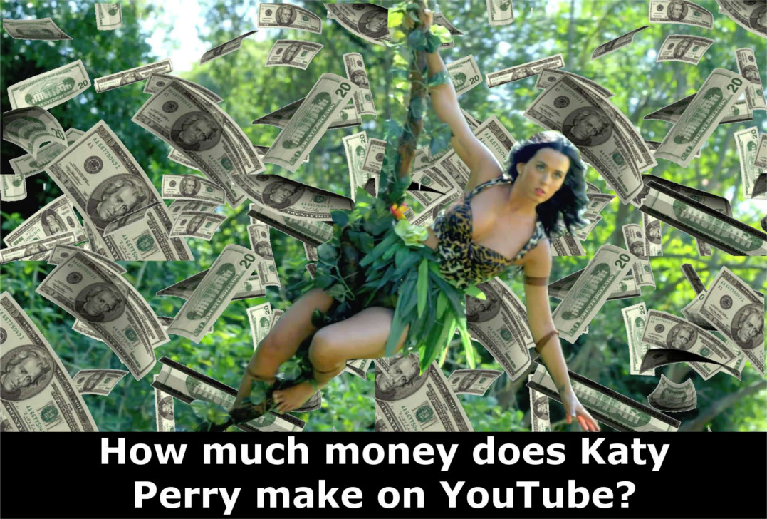 Katty Perry Makes Millions From YouTube Alone